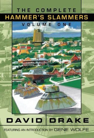 The Complete Hammers Slammers Vol 1 Drake David