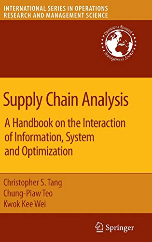 Supply Chain Analysis A Handbook On The Interaction Of Information System And Optimization International Series In Operations Research Management Science 1st Edition Christopher S Tang