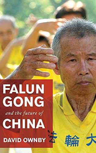 Falun Gong And The Future Of China David Ownbye