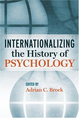 Internationalizing The History Of Psychology Adrian Brock
