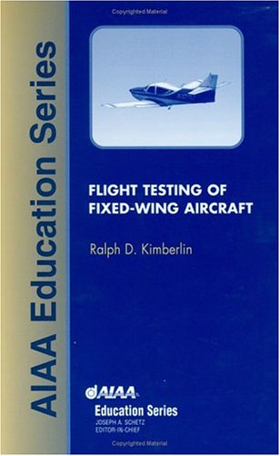 Flight Testing Of Fixedwing Aircraft Aiaa Education Illustrated Kimberlin