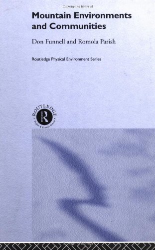Mountain Environments And Communities Routledge Physical Environment Series 1st Edition Don Funnell