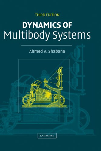Dynamics Of Multibody Systems Third Edition 3rd Edition Ahmed A Shabana