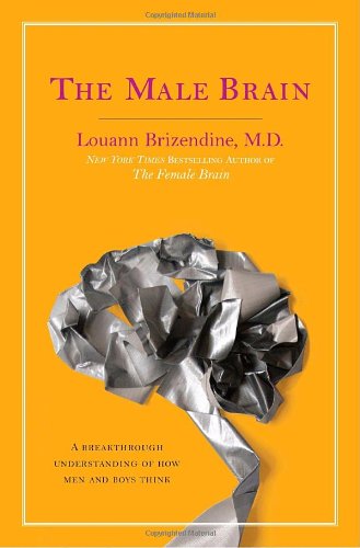 The Male Brain 1st Edition Louann Brizendine Md