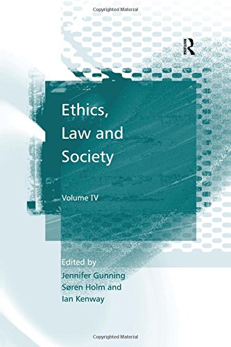 Ethics Law And Society Volume 4 Jennifer Gunning Soren Holm