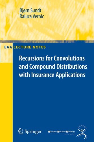 Recursions For Convolutions And Compound Distributions With Insurance Applications 1st Edition Raluca Vernic