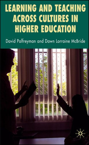 Learning And Teaching Across Cultures In Higher Education First Edition David Palfreyman