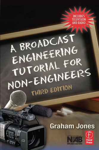 A Broadcast Engineering Tutorial For Nonengineers Third Edition 3rd Edition Graham A Jones