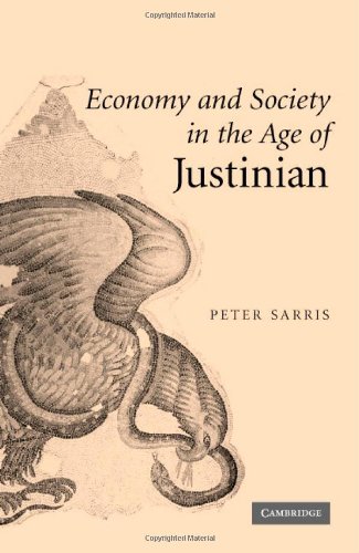 Economy And Society In The Age Of Justinian Peter Sarris