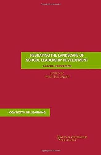 Reshaping Landscape School Leader Contexts Of Learning 12 Hallinger