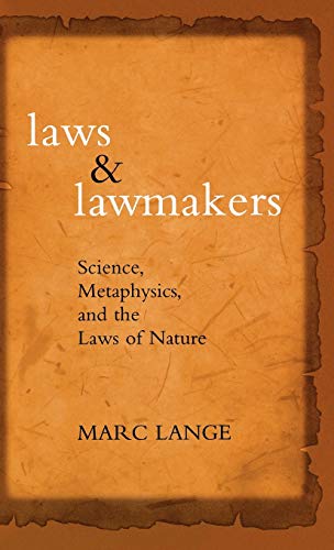 Laws And Lawmakers Science Metaphysics And The Laws Of Nature Marc Lange