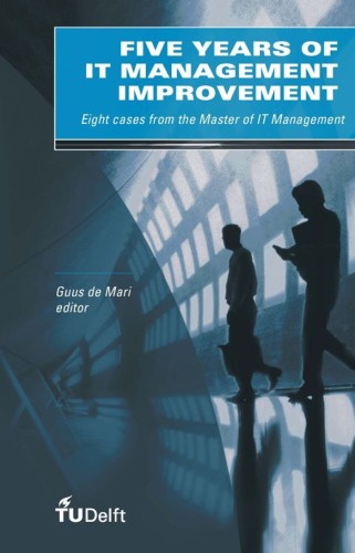 Five Years Of It Management Improvement Eight Cases From The Master Of It Management G De Mari