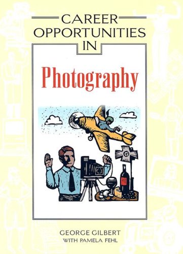 Career Opportunities In Photography George Gilbert Pamela Fehl