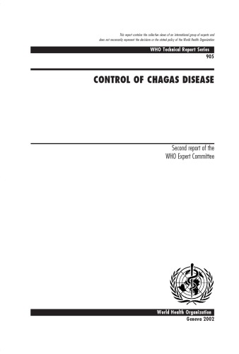 Control Of Chagas Disease 2nd Report Of The Who Expert Committee On Chagas Disease Technical Report Series 1st Edition Who Technical Report Series