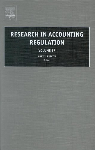 Research In Accounting Regulation Volume 17 Research In Accounting Regulation 1st Edition Gary Previts