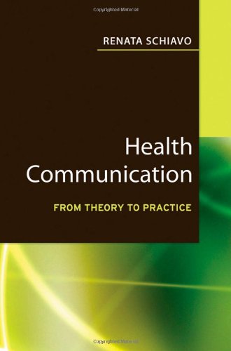 Health Communication From Theory To Practice 1st Edition Renata Schiavo
