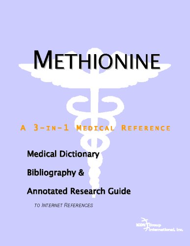 Methionine A Medical Dictionary Bibliography And Annotated Research Guide To Internet References Icon Health Publications