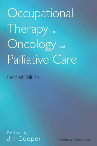 Occupational Therapy In Oncology And Palliative Care 2nd Edition Jill Cooper