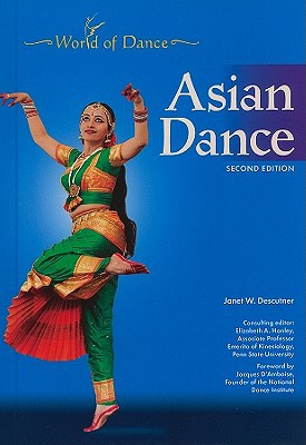 Asian Dance 2nd Edition World Of Dance 2nd Edition Elizabeth A Hanley