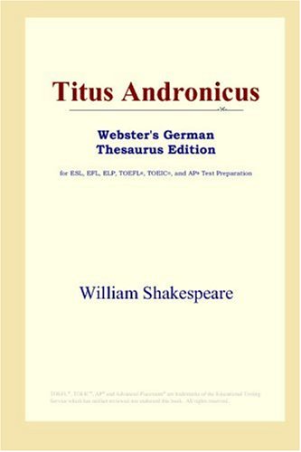 Titus Andronicus Websters German Thesaurus Edition William Shakespeare