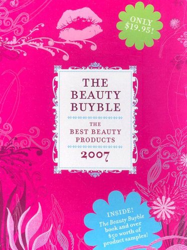 The Beauty Buyble The Best Beauty Products Of 2007 Paula Conway