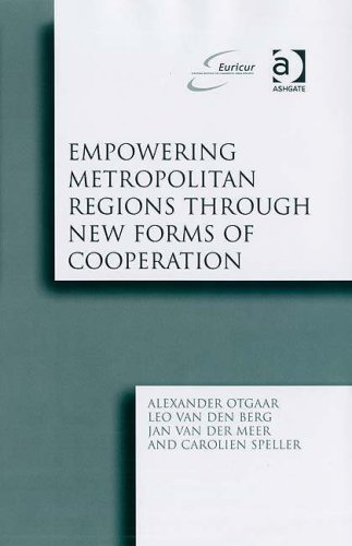 Empowering Metropolitan Regions Through New Forms Of Cooperation Euricur Series Alexander Otgaar