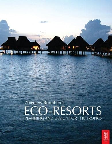 Ecoresorts Planning And Design For The Tropics Zbigniew Bromberek