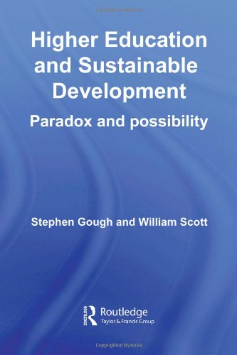 Higher Education And Sustainable Development Paradox And Possibility Key Issues In Higher Education 1st Edition Stephen Gough