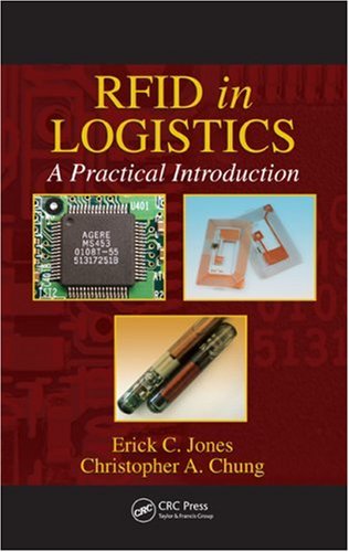 Rfid In Logistics A Practical Introduction Erick C Jones Christopher A Chung