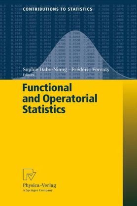Functional And Operatorial Statistics Contributions To Statistics 1st Edition Sophie Daboniang