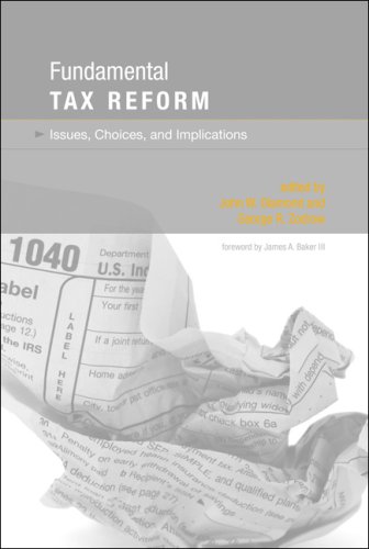 Fundamental Tax Reform Issues Choices And Implications James A