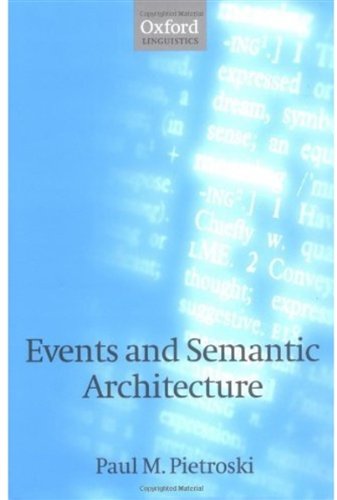 Events And Semantic Architecture Paul M Pietroski