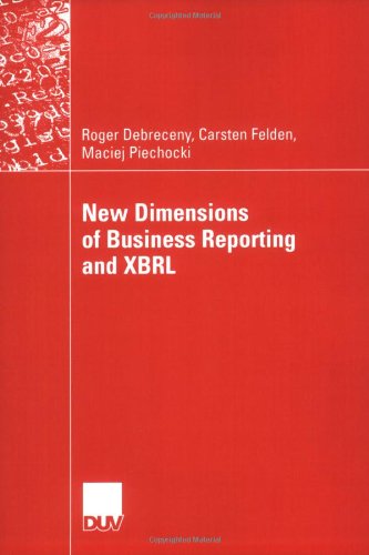 New Dimensions Of Business Reporting And Xbrl Roger Debreceny