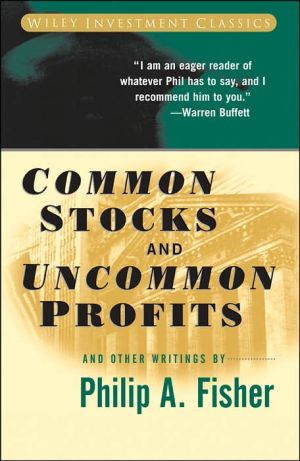 Common Stocks And Uncommon Profits And Other Writings Wiley Investment Classics 2nd Edition Philip A Fisher