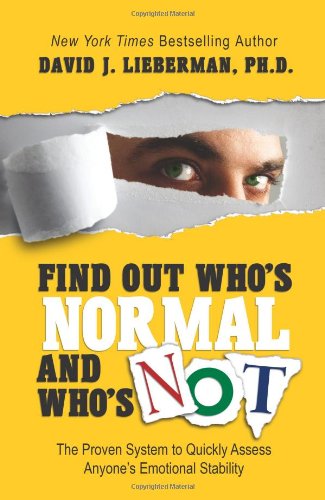 Find Out Whos Normal And Whos Not Popular Psychology 1st David J Lieberman