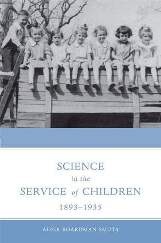 Science In The Service Of Children 18931935 Alice Smuts