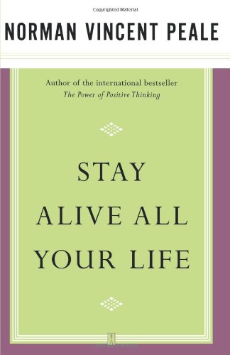 Stay Alive All Your Life 1st Fireside Ed Norman Vincent Peale