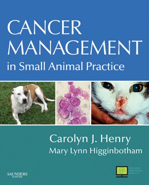 Cancer Management In Small Animal Practice 1st Edition Carolyn J Henry Dvm Ms Dacvim Oncology