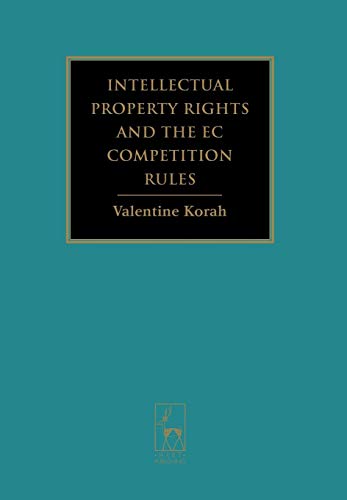 Intellectual Property Rights And The Ec Competition Rules Annotated Edition Valentine Korah
