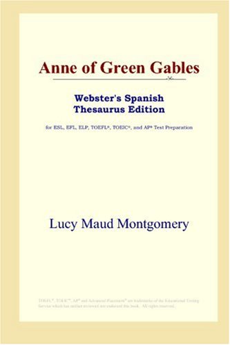 Anne Of Green Gables Websters Spanish Thesaurus Edition Lucy Maud Montgomery