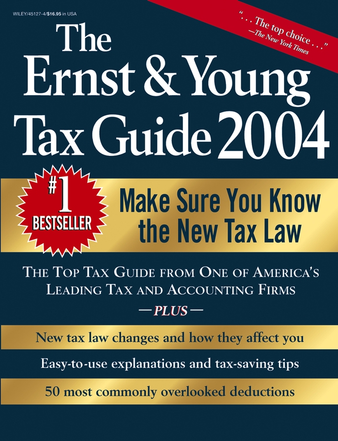 The Ernst Young Tax Guide 2004 Ernst And Young Tax Guide Revised Ernst Young Llp