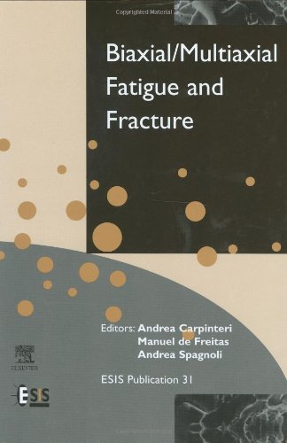 Biaxialmultiaxial Fatigue And Fracture 6 International Conference On Biaxialmultiaxial Fatigue And Fracture 1st Edition Andrea Carpinteri