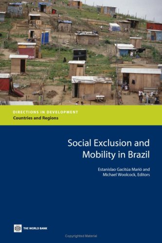 Social Exclusion And Mobility In Brazil Directions In Development Directions In Development Estanislao Gacituamario