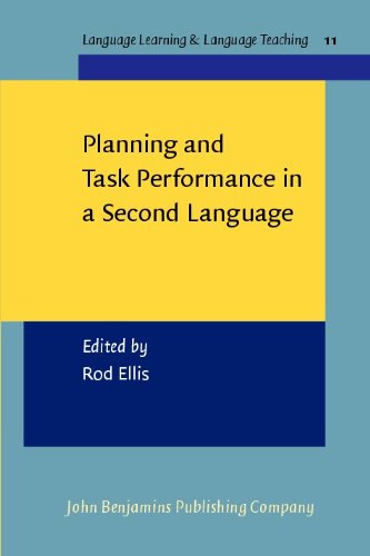 Planning And Task Performance In A Second Language Language Learning And Language Teaching Rod Ellis