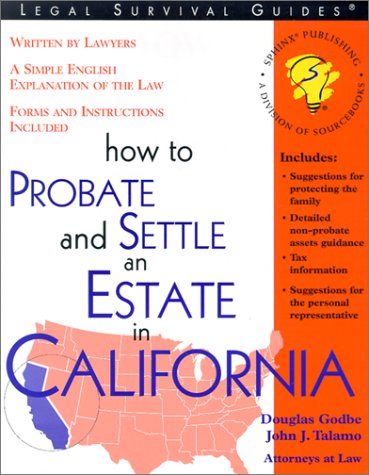 How To Probate And Settle An Estate In California Legal Survival Guides Douglas Godbe
