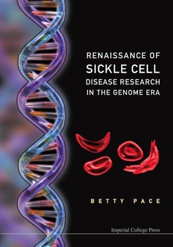 Renaissance Of Sickle Cell Disease Research In The Genome Era Betty S Pace