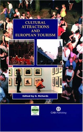 Cultural Attractions And European Tourism Cabi Publishing First Greg Richards