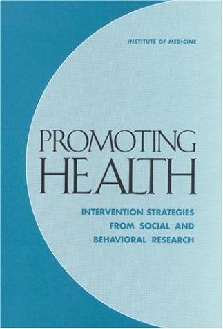 Promoting Health Intervention Strategies From Social And Behavioral Research 1st Edition Brian D Smedley And S Leonard Syme