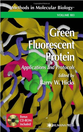 Green Fluorescent Protein Applications Protocols Methods In Molecular Biology Vol 183 1st Barry W Hicks Editor