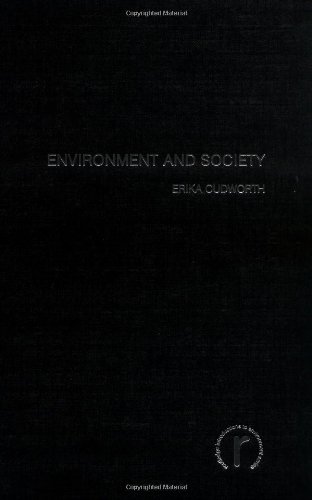Environment Society Routledge Introductions To Environment Annotated Edition Erika Cudworth